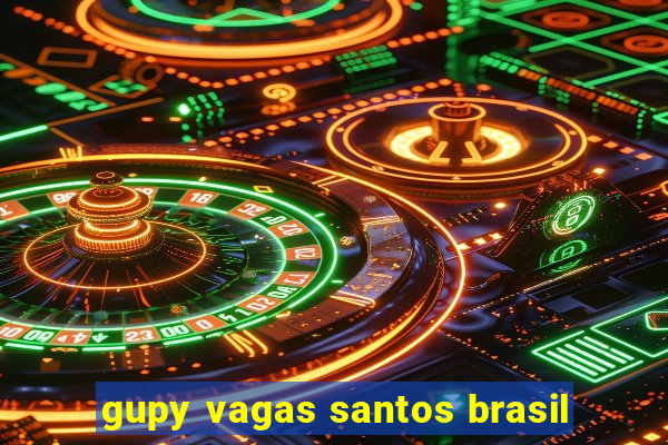 gupy vagas santos brasil