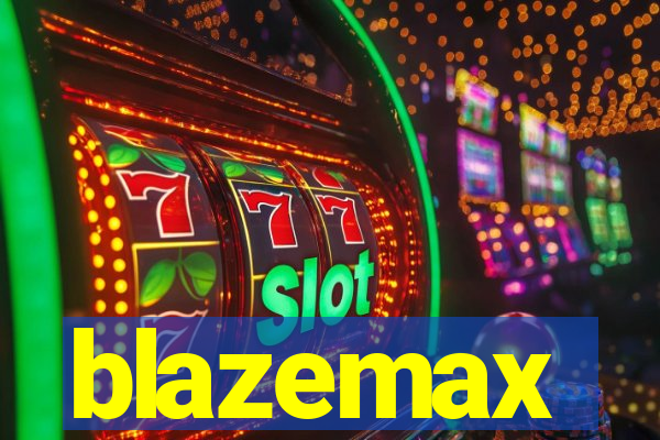 blazemax