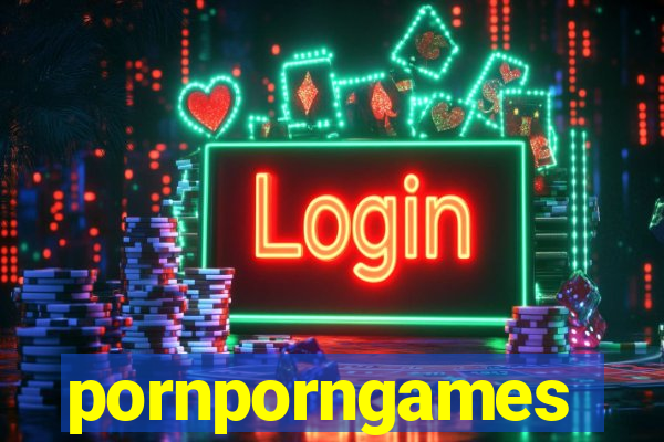 pornporngames