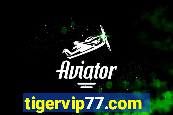 tigervip77.com