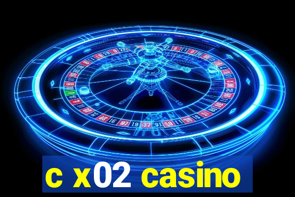 c x02 casino