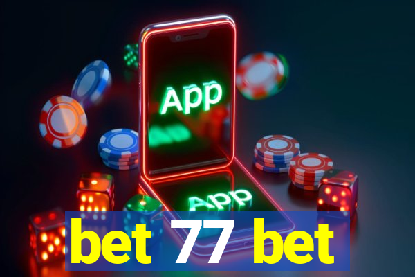 bet 77 bet