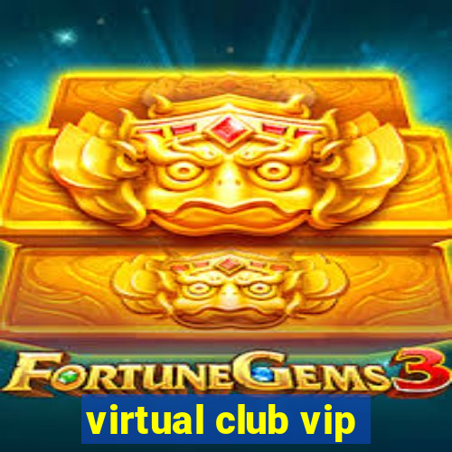 virtual club vip