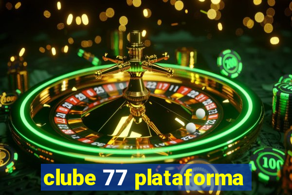 clube 77 plataforma