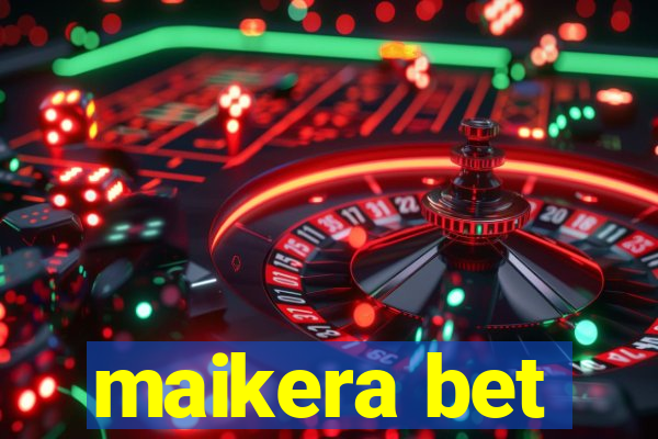 maikera bet