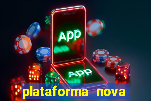 plataforma nova lançada hoje