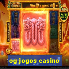 og jogos casino