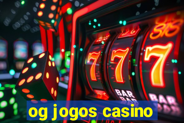 og jogos casino