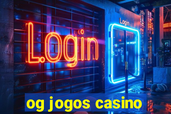 og jogos casino