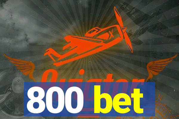 800 bet