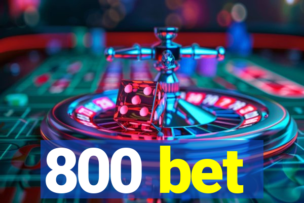 800 bet