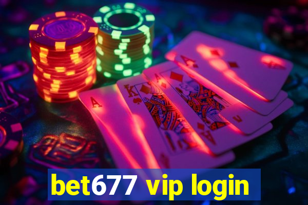 bet677 vip login