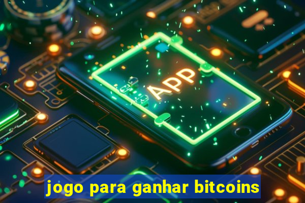 jogo para ganhar bitcoins