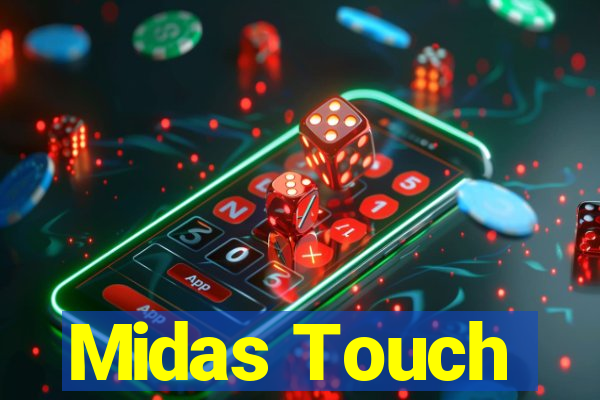 Midas Touch