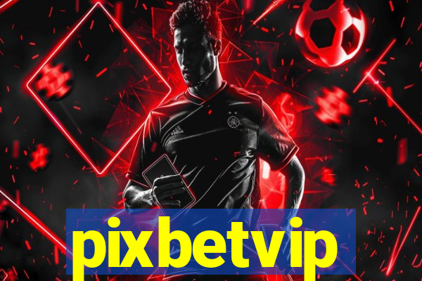 pixbetvip