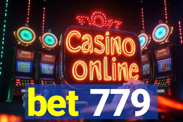 bet 779