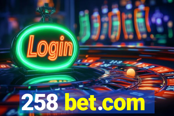 258 bet.com