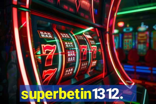 superbetin1312.com