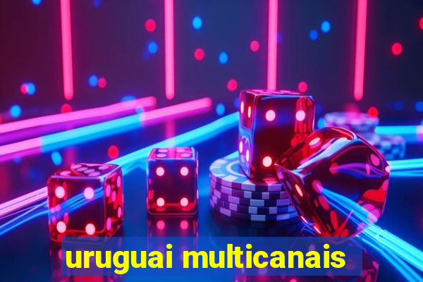 uruguai multicanais