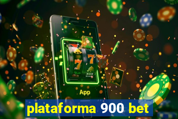 plataforma 900 bet