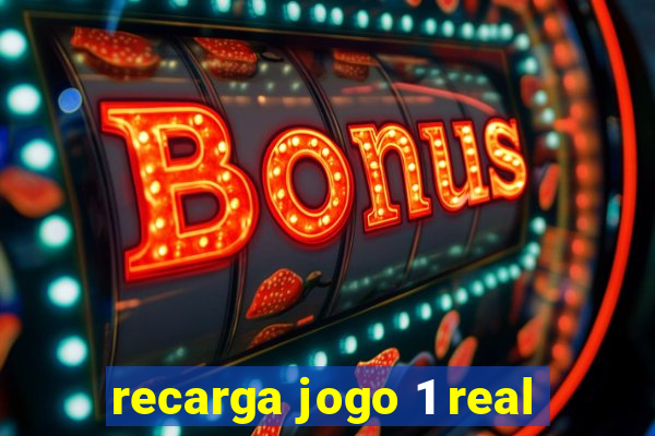 recarga jogo 1 real