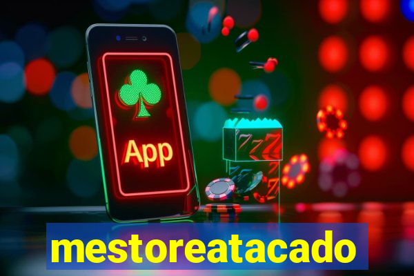 mestoreatacado