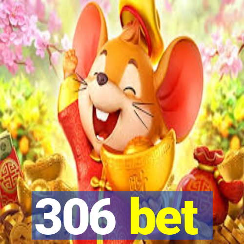 306 bet