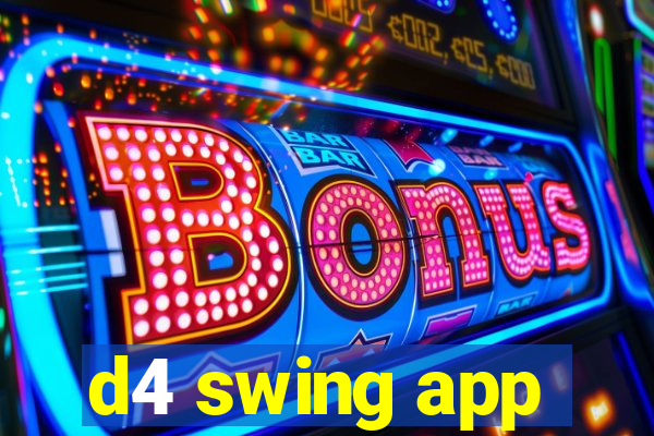 d4 swing app