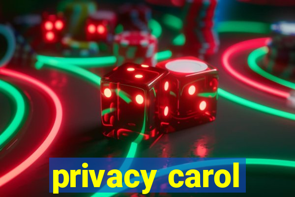 privacy carol