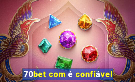 70bet com é confiável