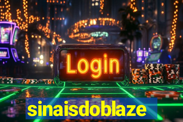 sinaisdoblaze