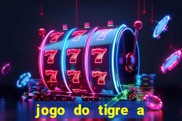 jogo do tigre a partir de 5 reais