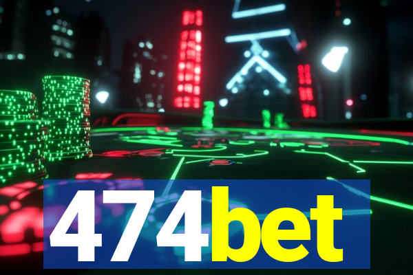 474bet