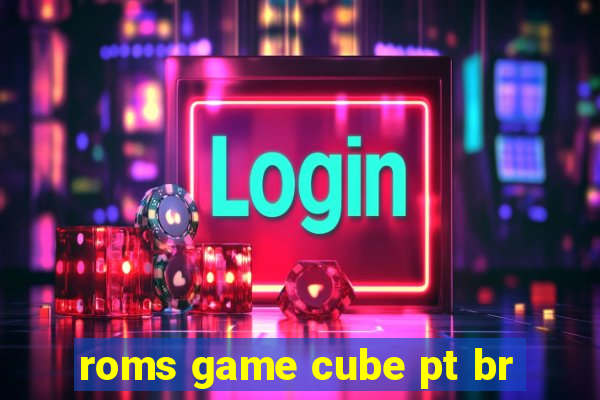 roms game cube pt br