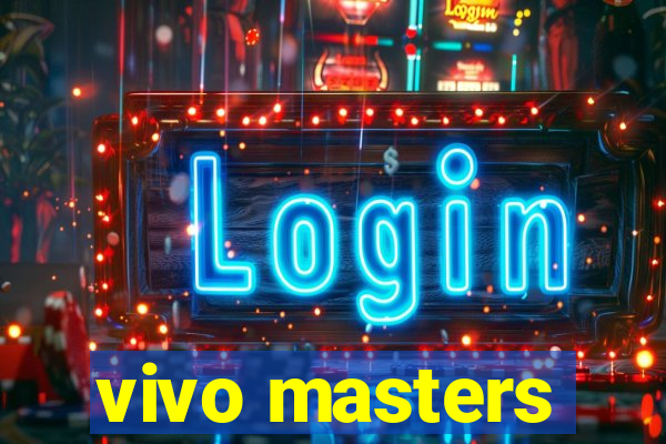 vivo masters