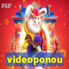 videoponou