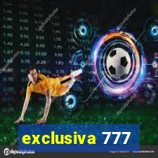 exclusiva 777