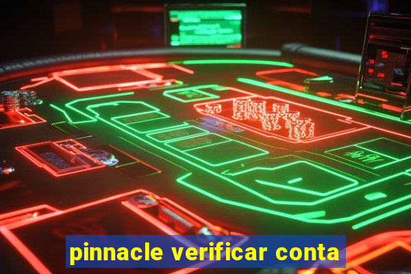 pinnacle verificar conta