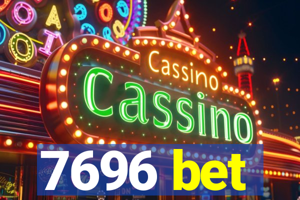 7696 bet