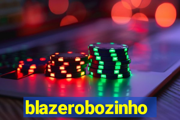 blazerobozinho