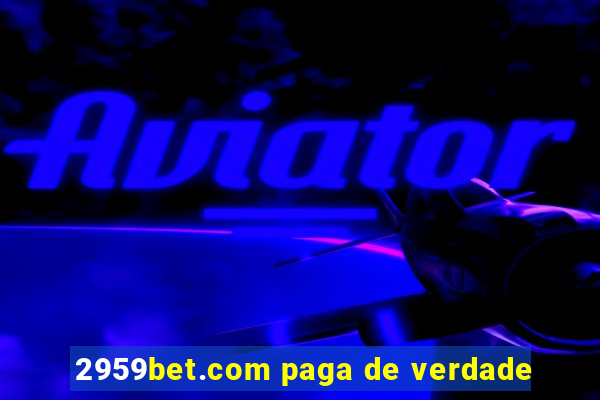 2959bet.com paga de verdade