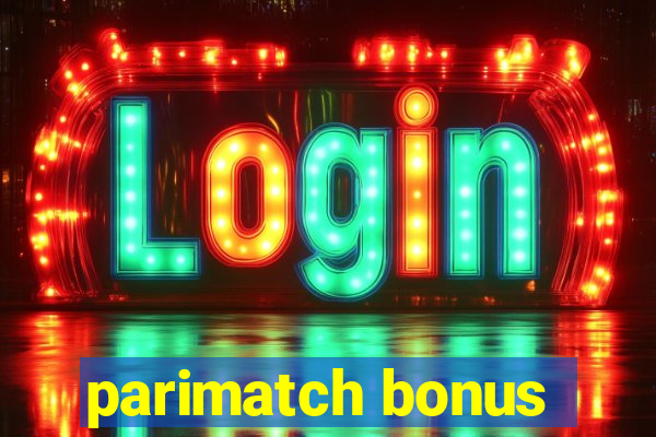 parimatch bonus