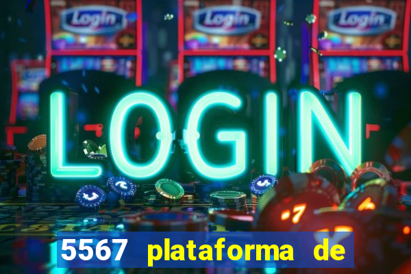 5567 plataforma de jogos login