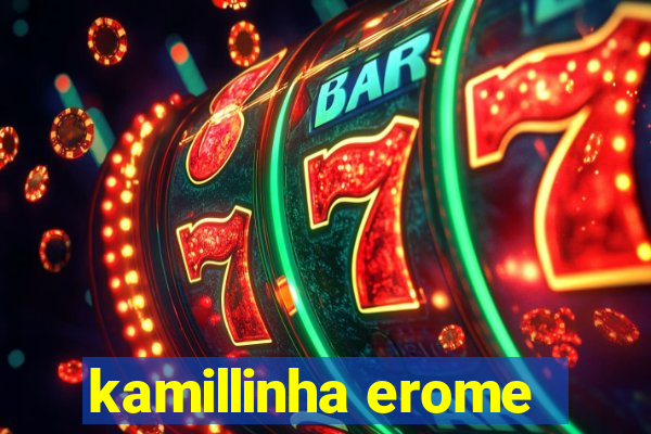 kamillinha erome