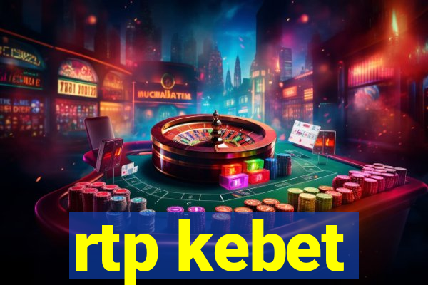 rtp kebet