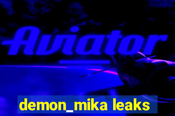 demon_mika leaks