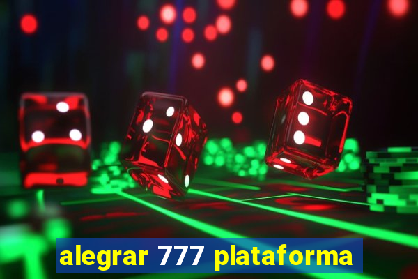 alegrar 777 plataforma