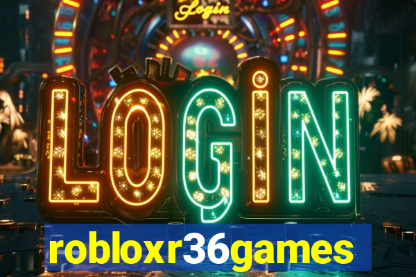 robloxr36games