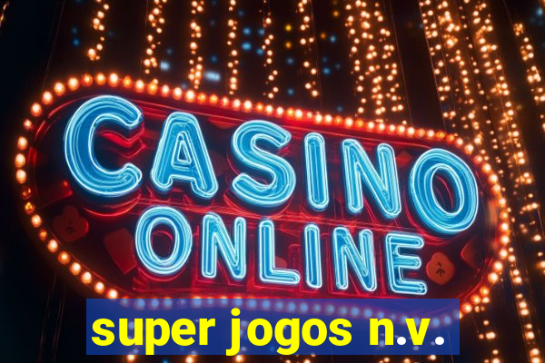 super jogos n.v.