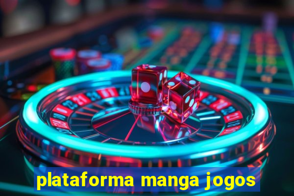 plataforma manga jogos